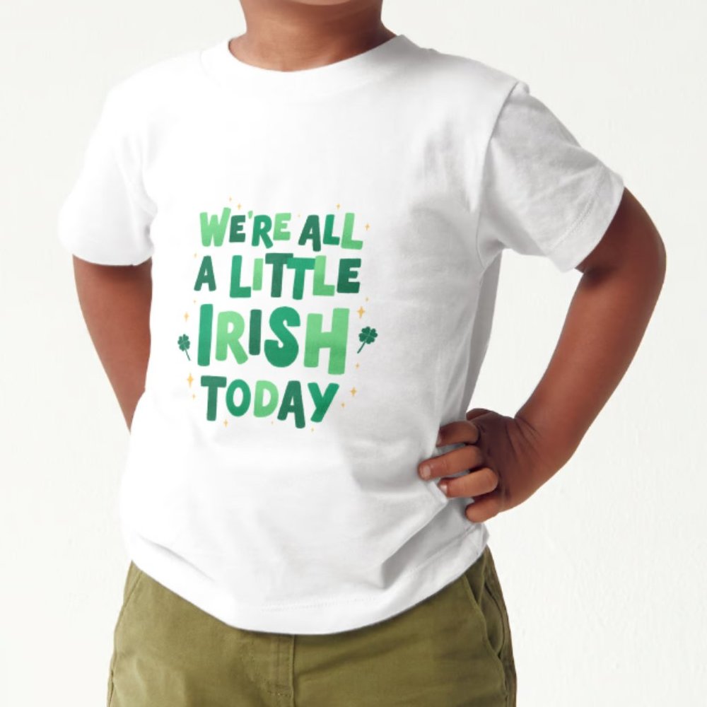 We're a Little Irish Today T-shirt for Toddlers